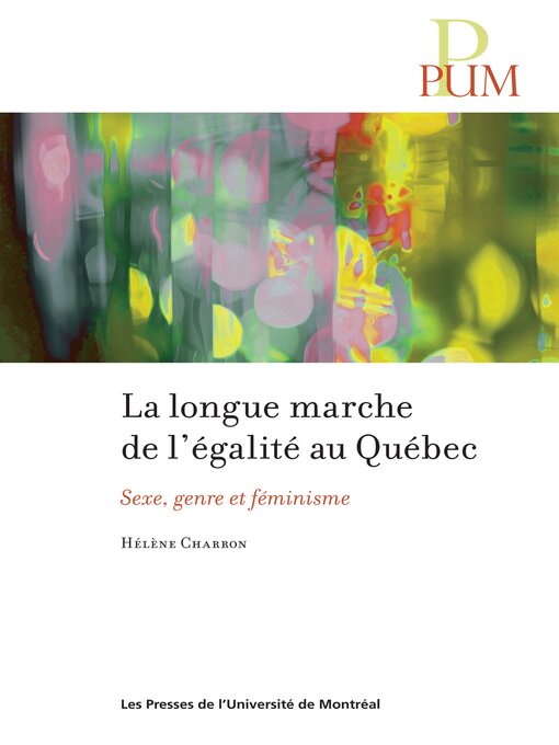 Title details for La longue marche de l'égalité au Québec by Hélène Charron - Available